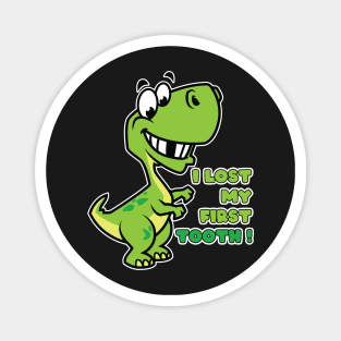 Kids I Lost My First Tooth - Cute Dinosaurs product Magnet